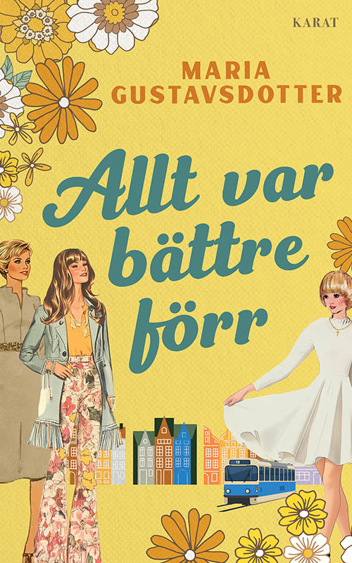 Allt var bättre förr